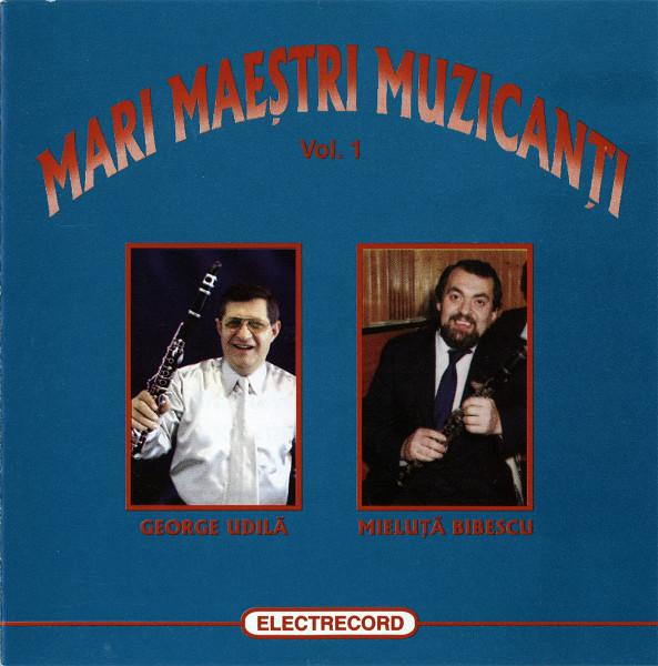 George Udilă - Mari Maeștri Muzicanți Vol. 1, (CD) [1]