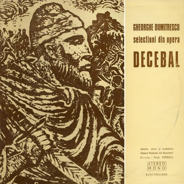 Gheorghe Dumitrescu - Decebal (Selectiuni Din Opera) [1]