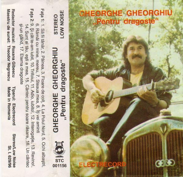 Gheorghe Gheorghiu - Pentru Dragoste (Caseta Audio) [2]