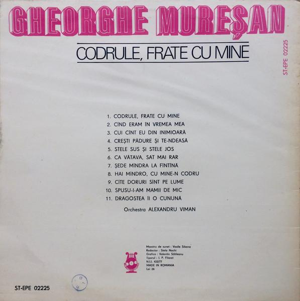 Gheorghe Mureșan - Codrule, Frate Cu Mine [2]