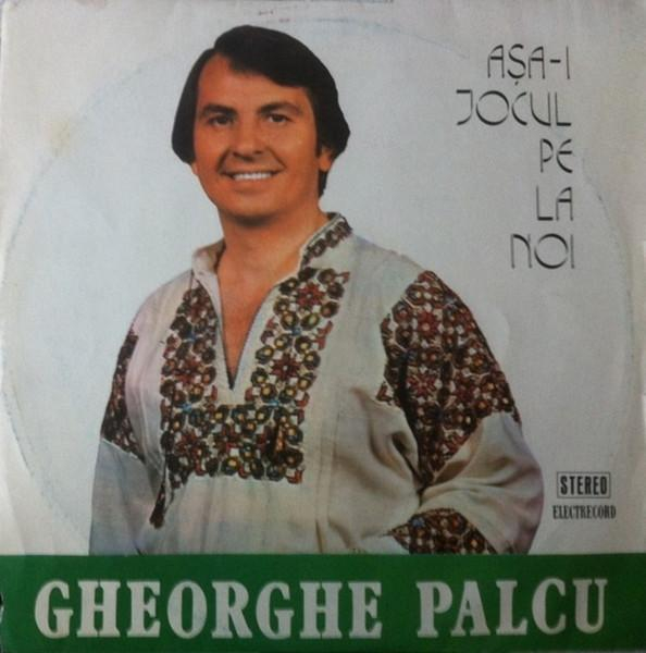 Gheorghe Palcu - Așa-i Jocul Pe La Noi [1]