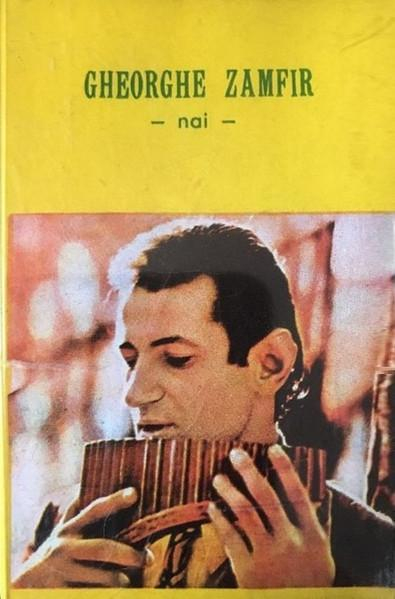 Gheorghe Zamfir - Nai, (Casetă Audio) [1]