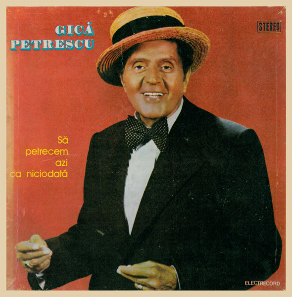 Gică Petrescu – Să Petrecem Azi Ca Niciodată, (Disc Vinil) [1]