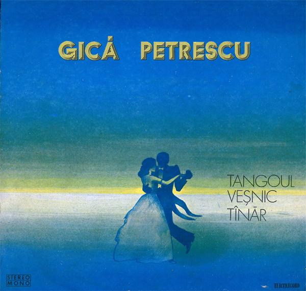 Gică Petrescu - Tangoul Veșnic Tînăr, (Disc Vinil) [1]