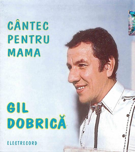 Gil Dobrică - Cântec Pentru Mama [1]