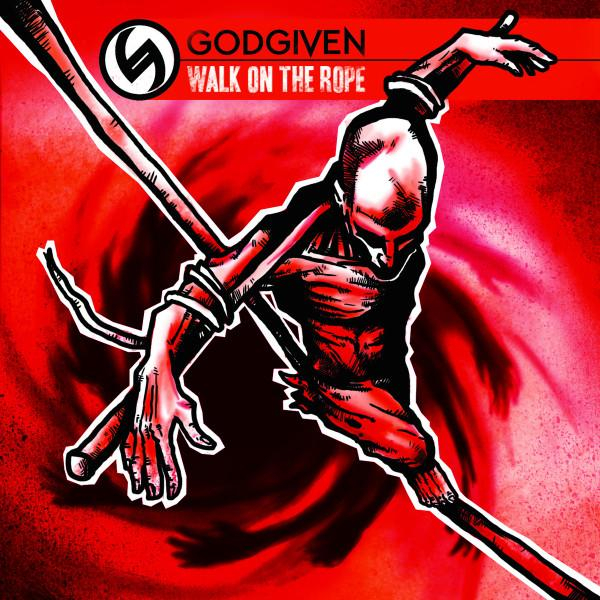 Godgiven  - Walk On The Rope [1]