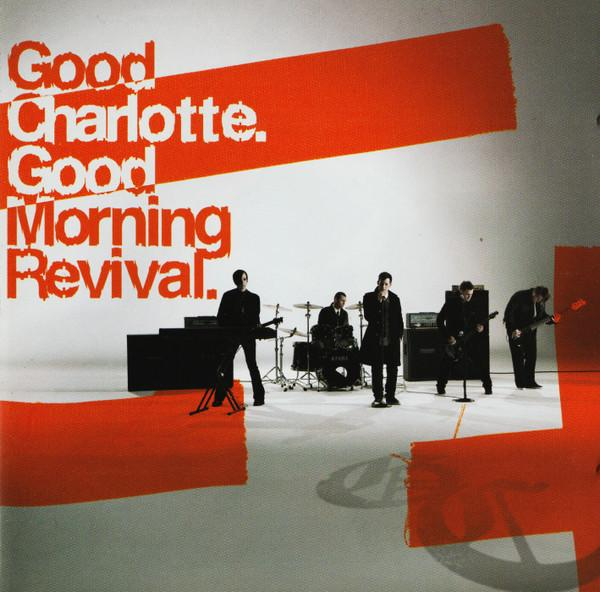 Good Charlotte - Good Morning Revival [1]