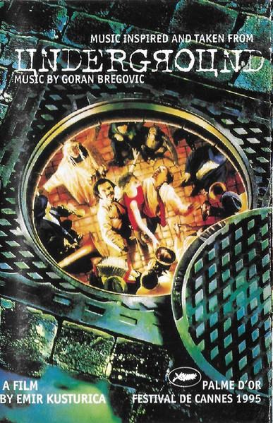 Goran Bregović - Music Inspired And Taken From Underground (Caseta Audio) [1]