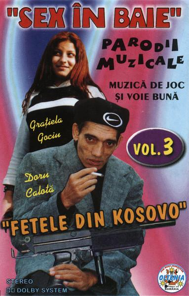 Grațiela Gociu - Fetele Din Kosovo Vol. 3 Sex În Baie, (Casetă Audio) [1]