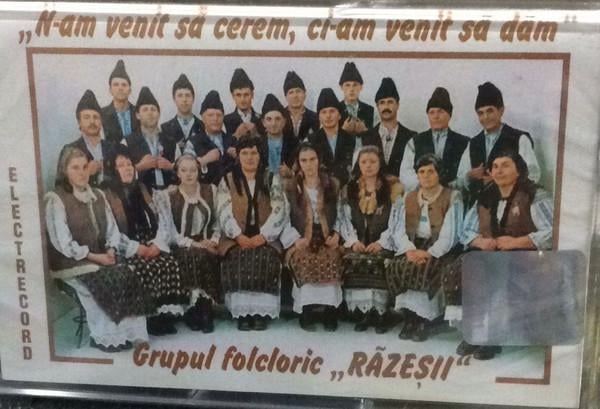 Grupul Folcloric "Răzeșii" - N-am Venit Să Cerem, Ci-am Venit Să Dăm, (Casetă Audio) [1]