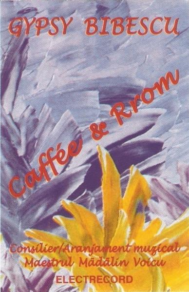Gypsy Bibescu - Caffée & Rrom (Caseta Audio) [1]