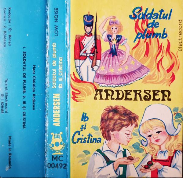 Hans Christian Andersen - Soldatul De Plumb / Ib Și Cristina, (Casetă Audio) [1]