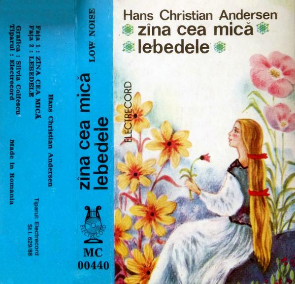 Hans Christian Andersen - Zîna Cea Mică / Lebedele, (Casetă Audio) [2]