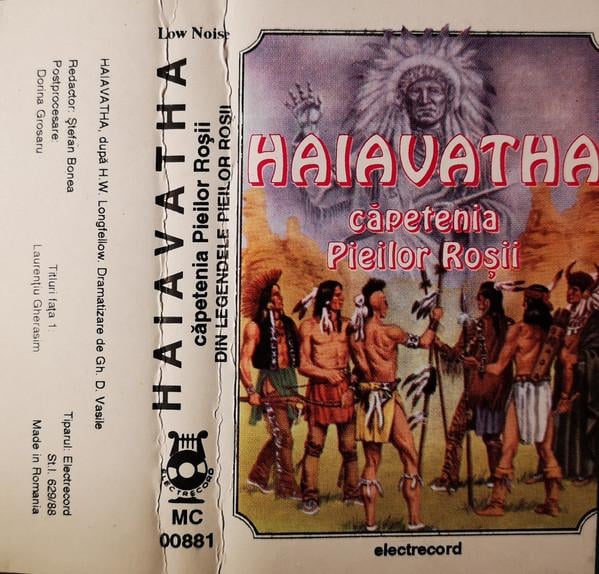 Henry Wadsworth Longfellow - Haiavatha (Căpetenia Pieilor Roșii), (Casetă Audio) [1]