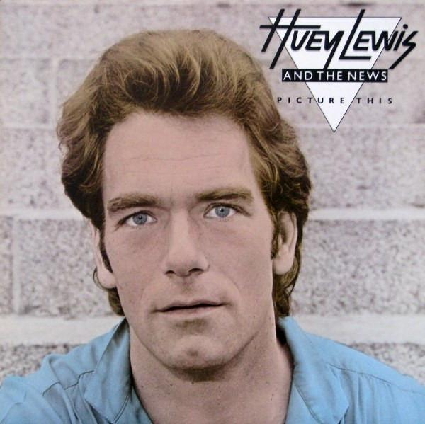 Huey Lewis & The News - Picture This [1]