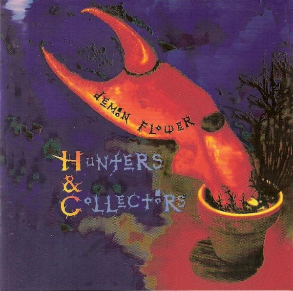 Hunters & Collectors - Demon Flower [1]