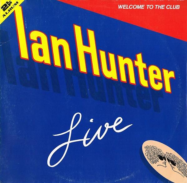 Ian Hunter - Welcome To The Club (Live) [1]