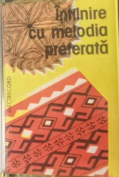 Întîlnire Cu Melodia Preferată (Caseta Audio) [1]
