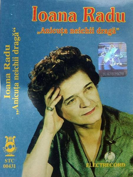 Ioana Radu - Anicuța Neichii Dragă, (Casetă Audio) [1]