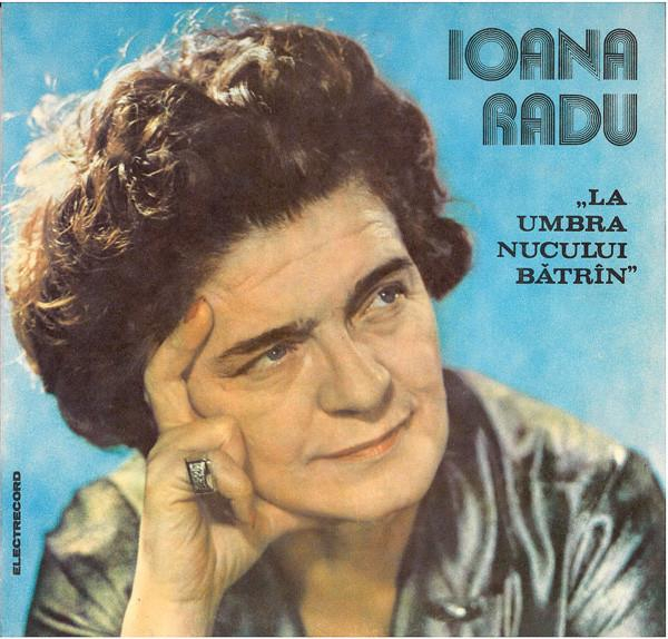 Ioana Radu - La Umbra Nucului Bătrîn [1]
