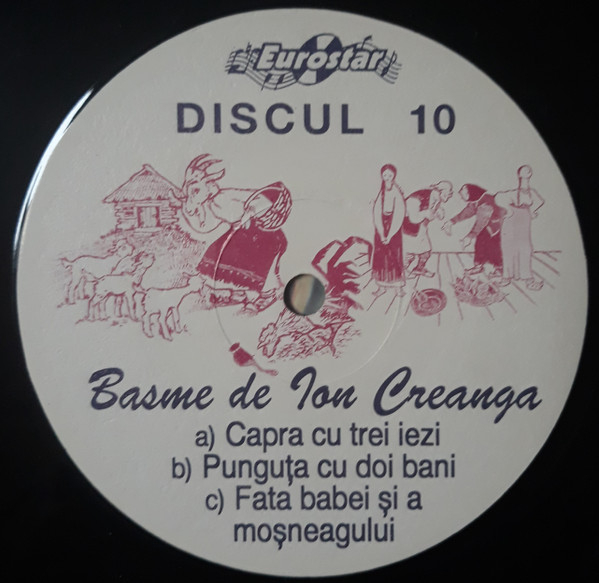 Ion Creangă – Basme: Capra Cu Trei Iezi / Punguța Cu Doi Bani / Fata Babei Și Fata Moșneagului (VINIL) [2]