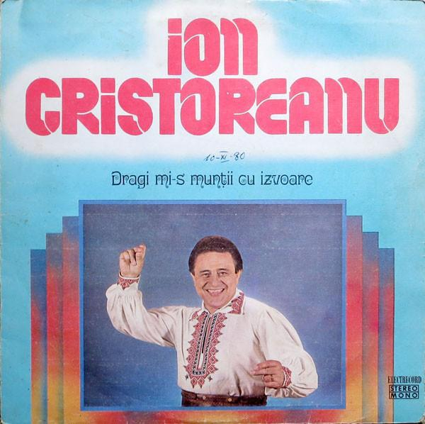 Ion Cristoreanu - Dragi Mi-s Munţii Cu Izvoare [1]