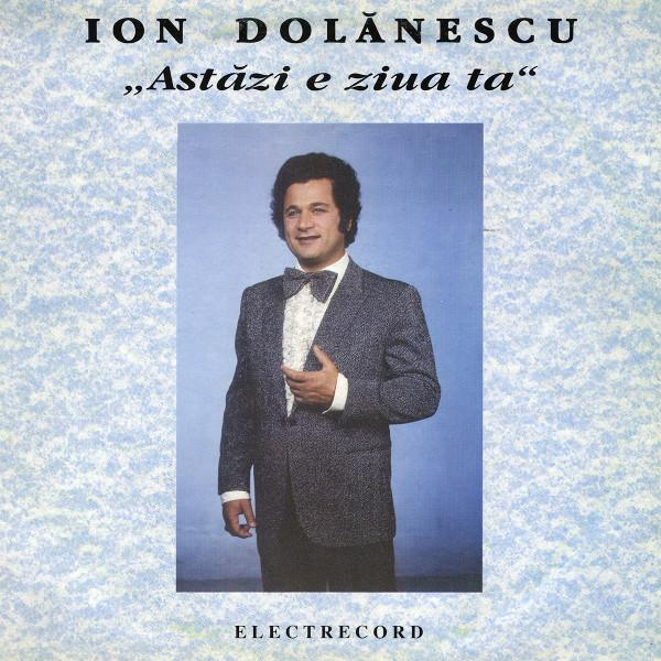 Ion Dolănescu - Astăzi E Ziua Ta, (Disc Vinil) [1]