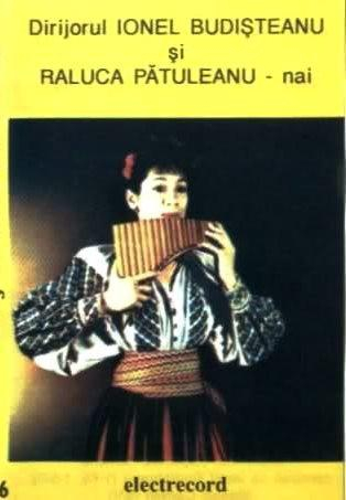 Ionel Budișteanu - Dirijorul Ionel Budișteanu Și Raluca Pătuleanu - Nai (Caseta Audio) [1]