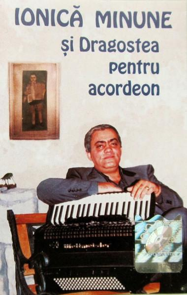 Ionică Minune - Ionică Minune Și Dragostea Pentru Acordeon, (Casetă Audio) [1]