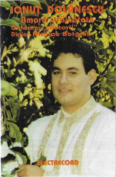 Ionuț Dolănescu - Amară Străinătate, (Casetă Audio) [1]