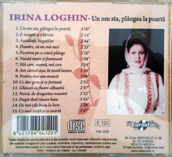 Irina Loghin - Un Om Sta, Plângea La Poartă (CD) [2]