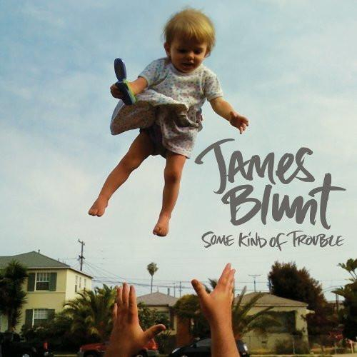 James Blunt - Some Kind Of Trouble [1]