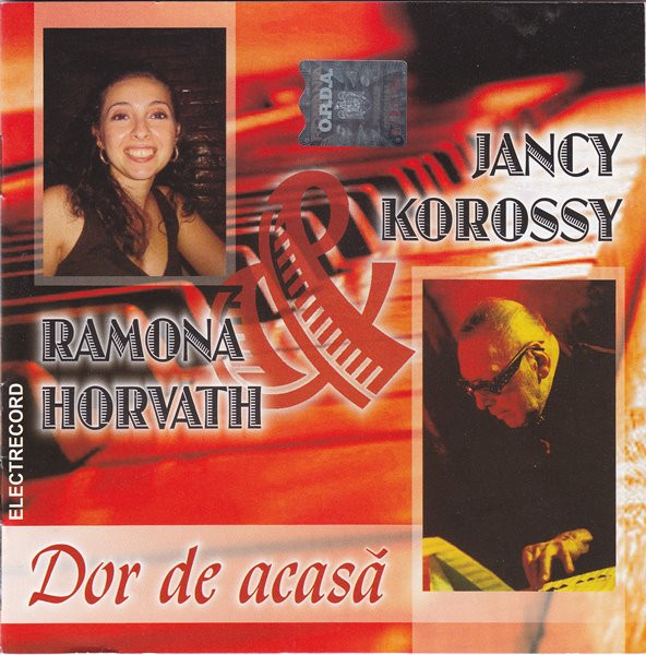Jancy Korossy* & Ramona Horvath – Dor De Acasă (CD), (CD) [1]