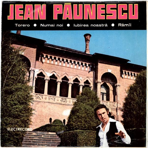 Jean Păunescu - Torero • Numai Noi • Iubirea Noastră • Rămîi [1]