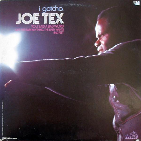 Joe Tex - I Gotcha [1]