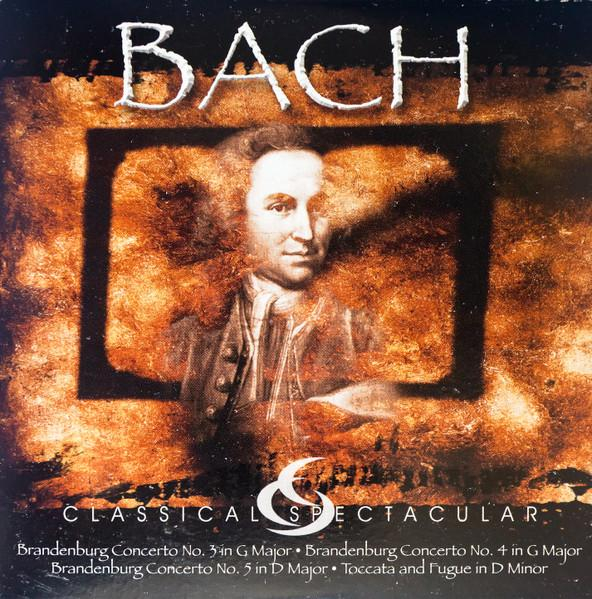 Johann Sebastian Bach - Brandenburg Concerto No. 3 In G Major · Brandenburg Concerto No. 4 In G Major · Brandenburg Concerto No. 5 In D Major · Toccata And Fugue In D Minor [1]