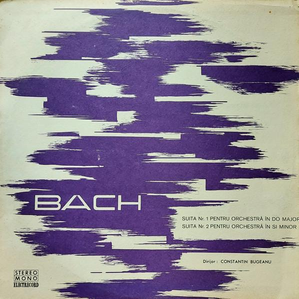 Johann Sebastian Bach - Suita Nr. 1 Pentru Orchestra In Do Major / Suita Nr. 2 Pentru Orchestra In Si Minor [1]
