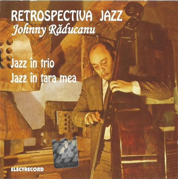 Johnny Răducanu - Jazz În Trio / Jazz În Țara Mea [1]
