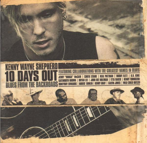 Kenny Wayne Shepherd - 10 Days Out (Blues From The Backroad) [1]