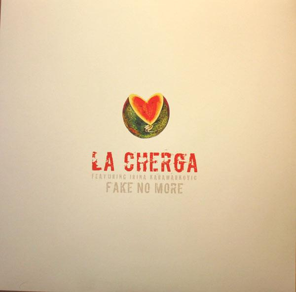 La Cherga - Fake No More [1]