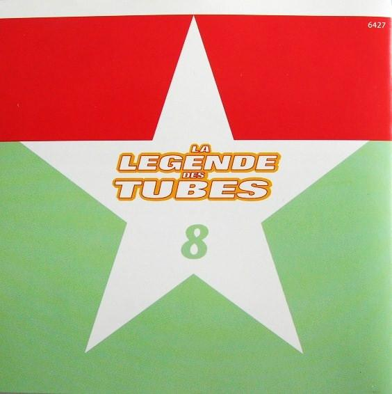 La Légende Des Tubes Volume 8 [2]
