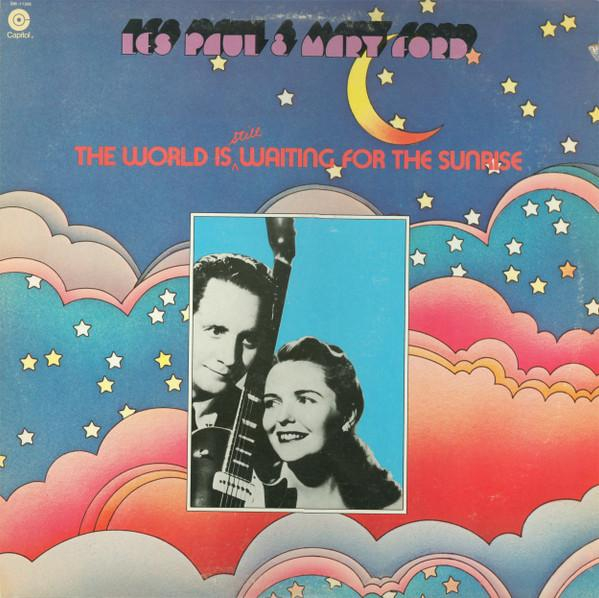 Les Paul & Mary Ford - The World Is Still Waiting For The Sunrise [1]
