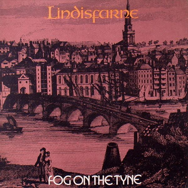 Lindisfarne - Fog On The Tyne [1]