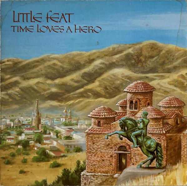 Little Feat - Time Loves A Hero [1]