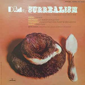 London Symphony Orchestra - DAda/Surrealism: Sophisticated Orchestral Music By French Composers [1]