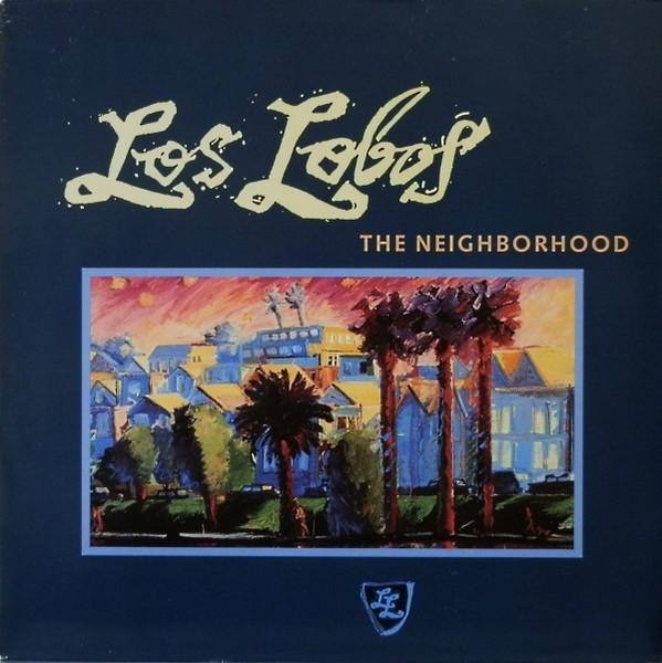Los Lobos - The Neighborhood [1]