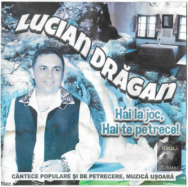 Lucian Drăgan -  Hai la Joc, Hai Te Petrece! [2]
