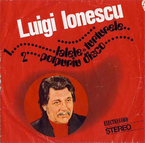 Luigi Ionescu - Lalele○Turturele / Potpuriu Disco (7 Inch) [1]