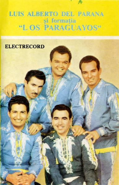 Luis Alberto del Parana y Los Paraguayos - Luis Alberto Del Parana Și Formația "Los Paraguayos" , (Casetă Audio) [1]