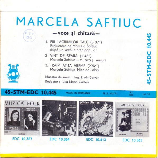 Marcela Saftiuc - Fiii Lacrimilor Tale / Vînt De Seară / Trăim Atîta Vreme (7 Inch) [2]